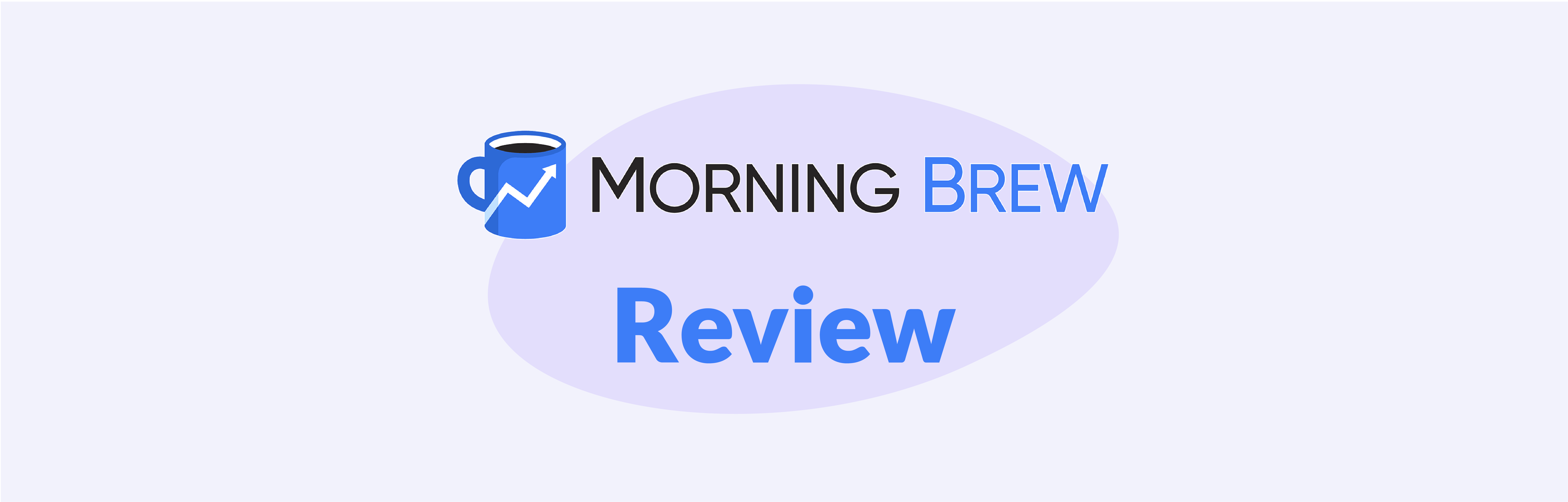Morning Brew Review The Free Daily 5Minute Business Newsletter